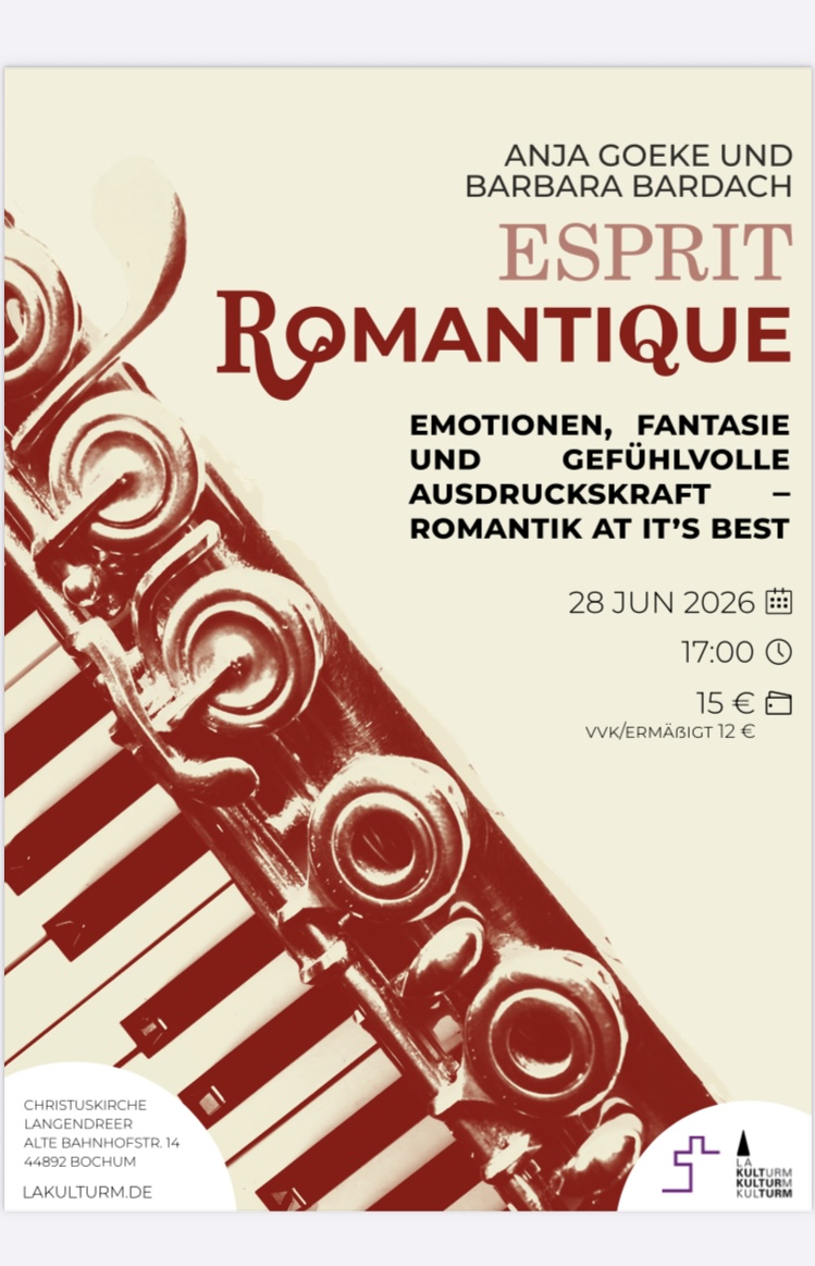 Konzert Plakat, 28.06.2026 um 17 Uhr | La Kulturm CHRISTUSKIRCHE LANGENDREER, Alte Bahnhofstr. 14, 44892 Bochum  15 Euro AK 12 Euro VVK Anja Goeke und Babara Bardach ESPRIT ROMANTIQUE